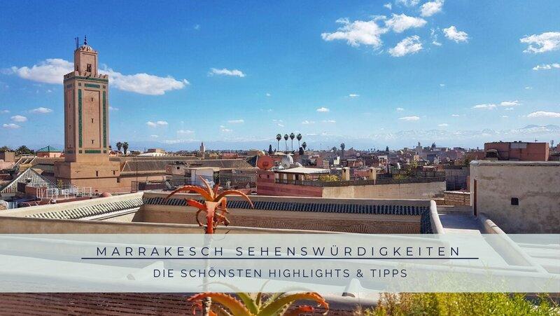 Marrakesch Sehenswürdigkeiten – Tipps, Highlights und die schönsten Orte der roten Stadt
