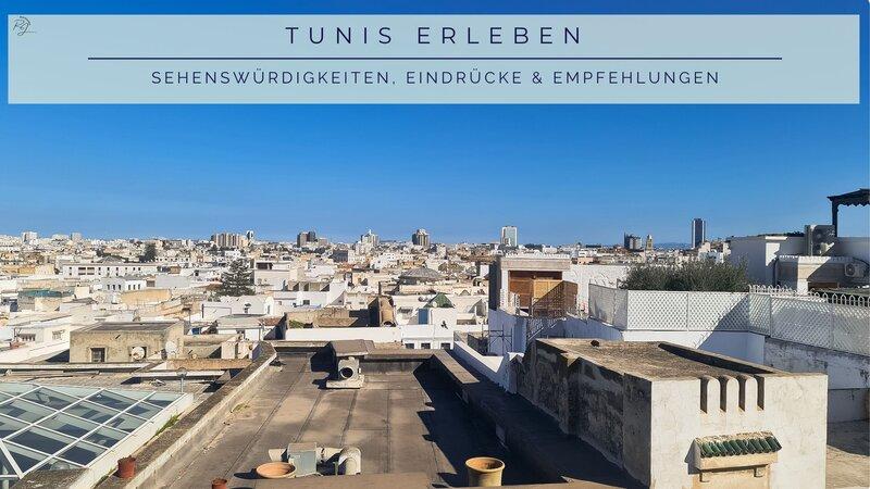 Tunesien Reiseerlebnisse – Tipps, Sehenswürdigkeiten und Highlights zwischen Mittelmeer und Wüste