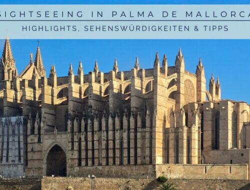 Die Kathedrale La Seu in Palma de Mallorca – das Wahrzeichen der Stadt und Highlight beim Sightseeing