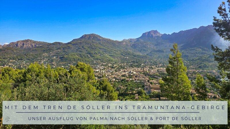 Ausflug mit dem Tren de Sóller: Blick über Sóller und das Tramuntana-Gebirge ab Palma de Mallorca