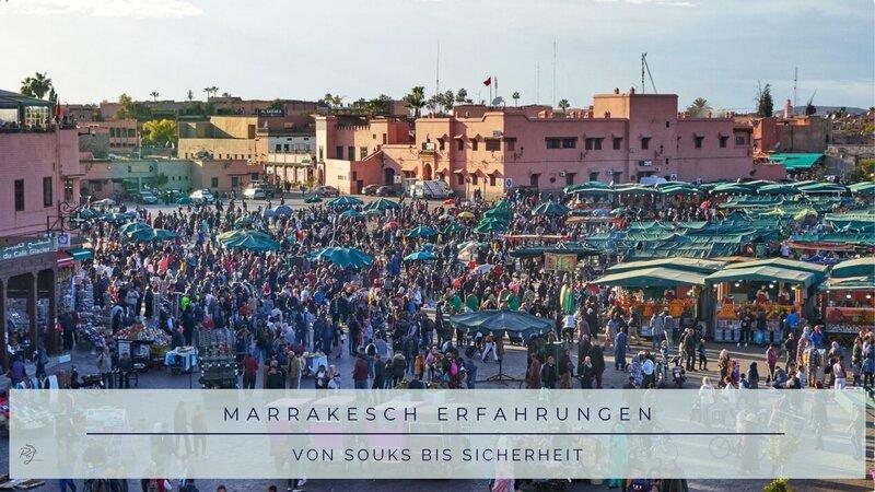 Marrakesch Erfahrungen – ehrlicher Reisebericht mit Tipps für deinen Städtetrip