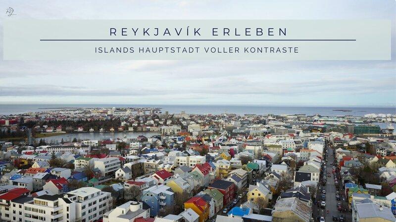 Reykjavík erleben – Islands Hauptstadt voller Kontraste. Blick über die bunte Altstadt bis zum Meer, mit typischen farbenfrohen Häusern, Hafen und weitem Horizont im Winterlicht.