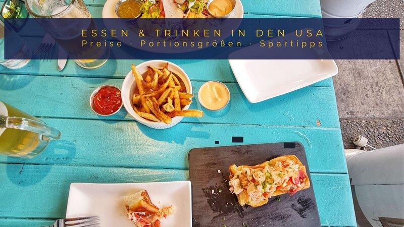 Essen und Trinken in den USA: typisches Restaurantessen mit großen Portionen und Beilagen, Beispiel für Preise und Portionsgrößen