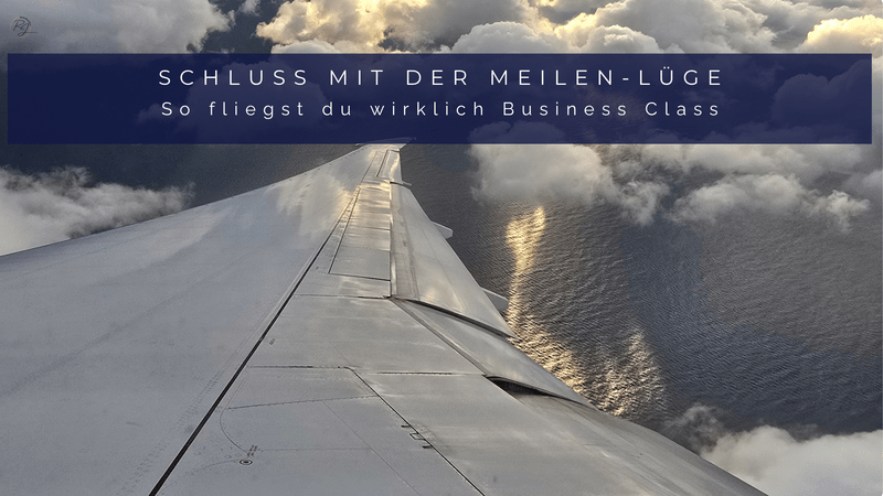 Beitragsbild mit dem Titel Schluss mit der Meilen-Lüge und Blick aus dem Flugzeugfenster
